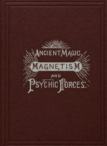 Ancient magic magnetism and - ancient,